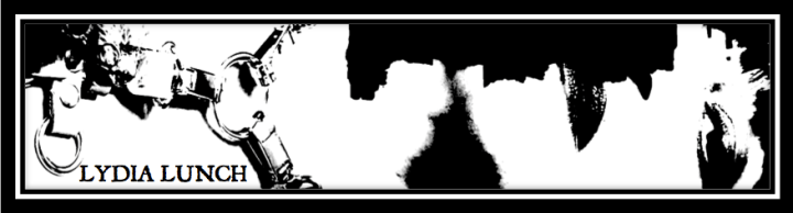 LYDIA LUNCH HEADER